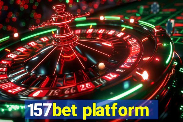 157bet platform